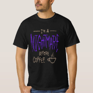 T-shirt Je suis un cauchemar avant le café