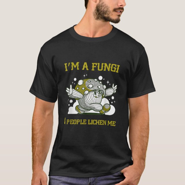 T-shirt Je suis un champignon et les gens Lichen Me Morel  (Devant)
