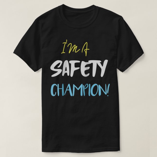 T-shirt Je suis un champion de la sécurité - Slogan de la  (Design devant)