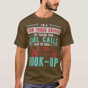 T-shirt Je suis un chauffeur de camion de remorquage amusa