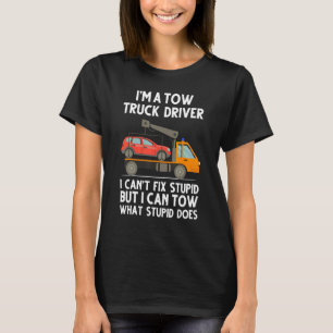 T-shirt Je suis un chauffeur de camion de remorqueur que j