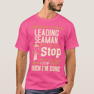 T-shirt Je Suis Un Chef De Seaman Je Ne M'Arrête Pas