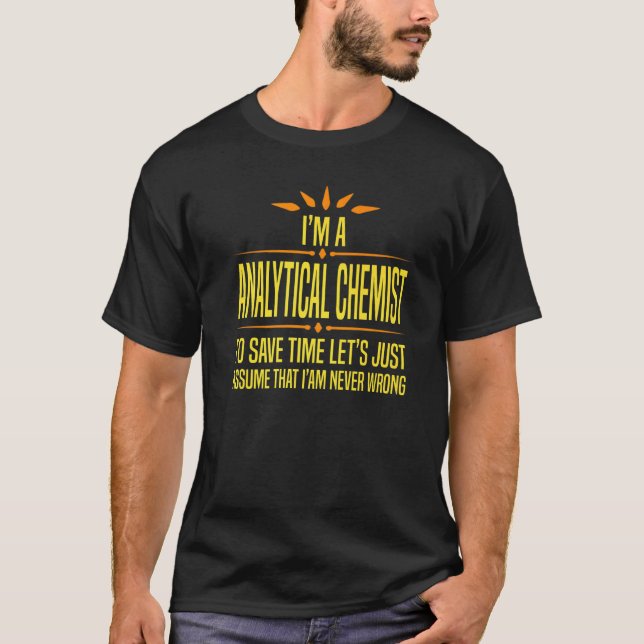 T-shirt Je suis un chimiste analytique   (Devant)