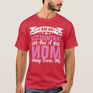 T-shirt Je Suis Un Comptable Et Une Maman Rien Ne Me Fait