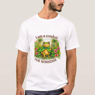T-shirt Je suis un conduit de non-sens