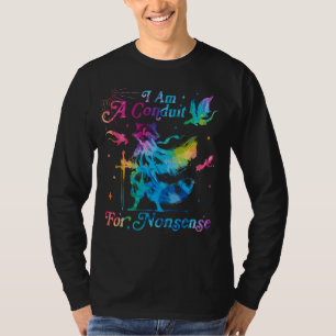 T-shirt Je suis un conduit pour des absurdités drôle de ra