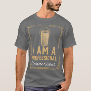 T-shirt Je suis un connaisseur professionnel du café 2