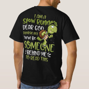 T-shirt Je Suis Un Coureur Lent Cher Dieu S'Il Vous Plaît 