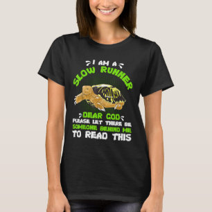 T-shirt Je suis un coureur lent S'il vous plaît laissez-y