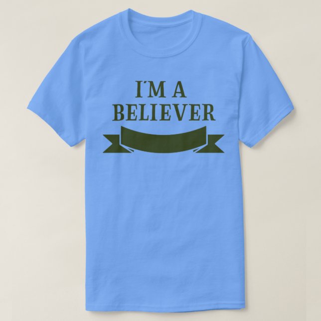 T-shirt Je suis un Croyant vert (Design devant)