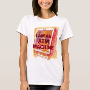 T-shirt Je Suis Un Distributeur Automatique De Billets