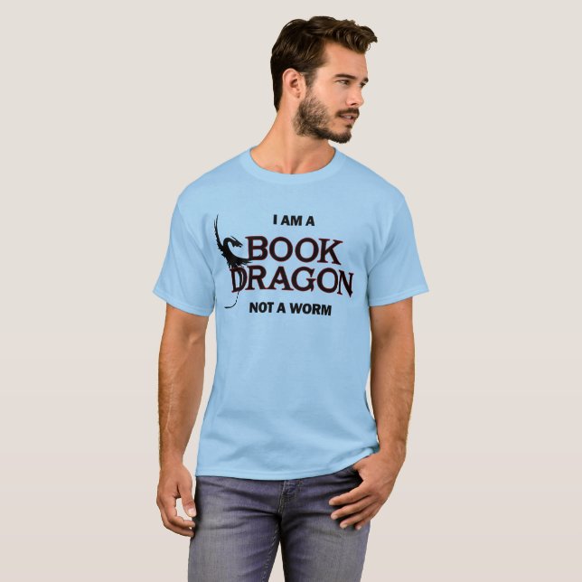 T-shirt Je suis un dragon de livre, pas un ver (Devant entier)