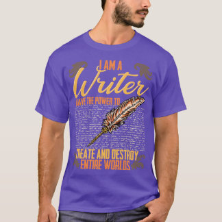 T-shirt Je Suis Un Écrivain Que J'Ai Le Pouvoir De Créer E