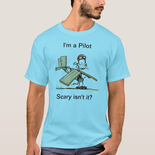 T-shirt Je suis un effrayant pilote n'est-ce pas? Chemise (Devant)