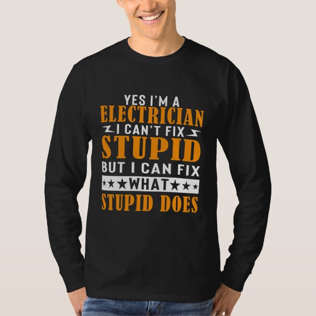 T-shirt Je suis un électricien que je ne peux pas réparer  (Devant)