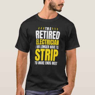 T-shirt Je suis Un Électricien Retraité Plaisanter Humour 
