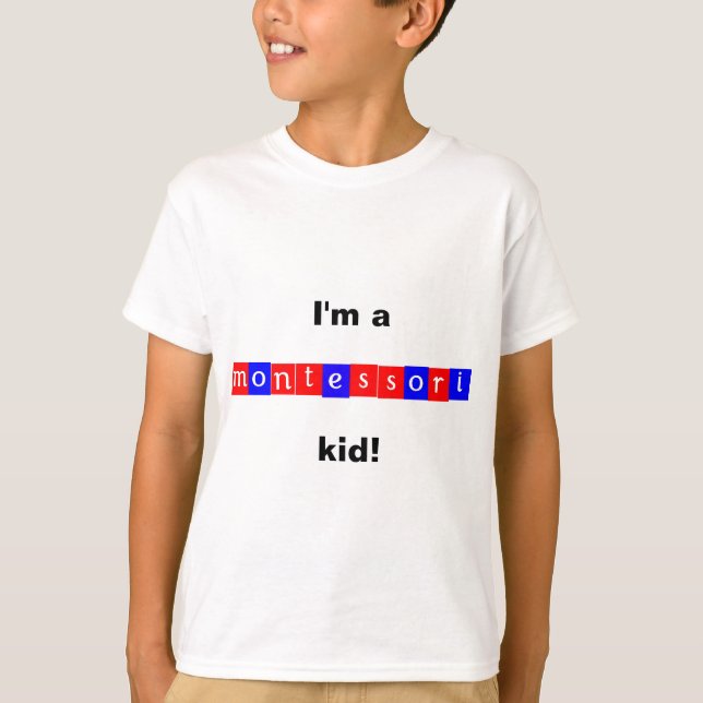 T-shirt 'Je suis un enfant de montessori ! " (Devant)