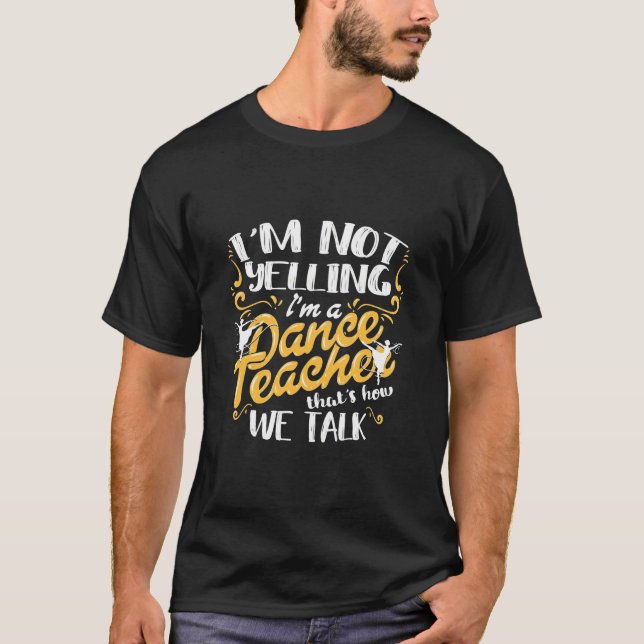 T-shirt Je Suis Un Enseignant De Danse (Devant)