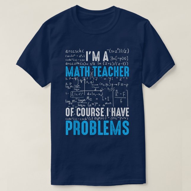 T-shirt Je Suis Un Enseignant En Mathématiques Bien Sûr J' (Design devant)