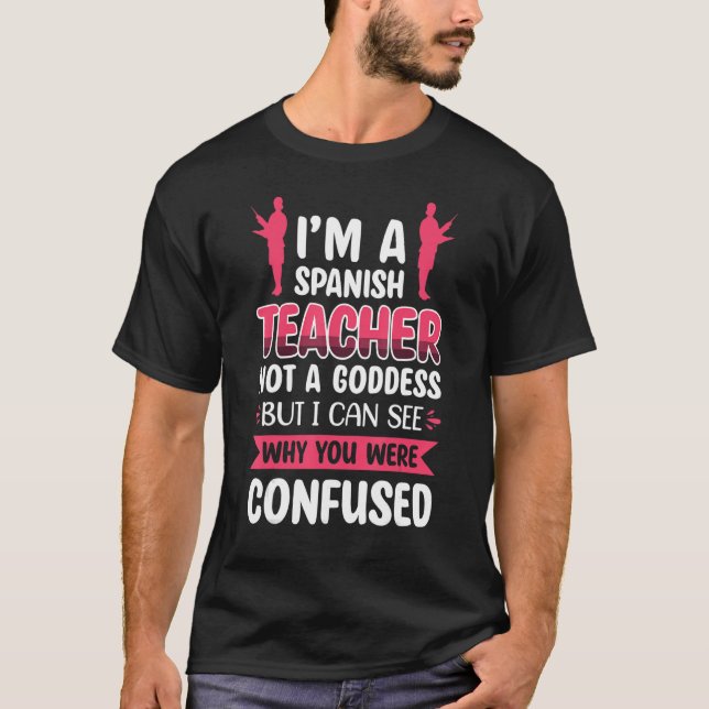 T-shirt Je Suis Un Enseignant Espagnol Pas Une Déesse (Devant)
