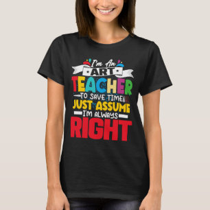 T-shirt Je suis un enseignant Je suis toujours une bonne é