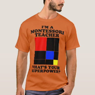 T-shirt Je suis un enseignant Montessori Montessori