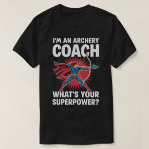 T-shirt Je suis un entraîneur de tir à l'arc Qu'est-ce que