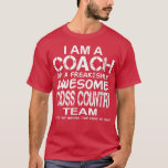 T-shirt Je suis un entraîneur d'une équipe de cross-countr<br><div class="desc">Je suis un entraîneur d'une équipe de cross-country incroyablement géniale et  .</div>