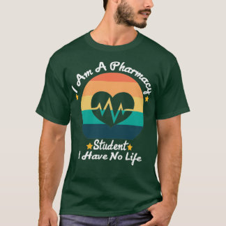 T-shirt Je Suis Un Étudiant En Pharmacie Je N'Ai Aucune Vi