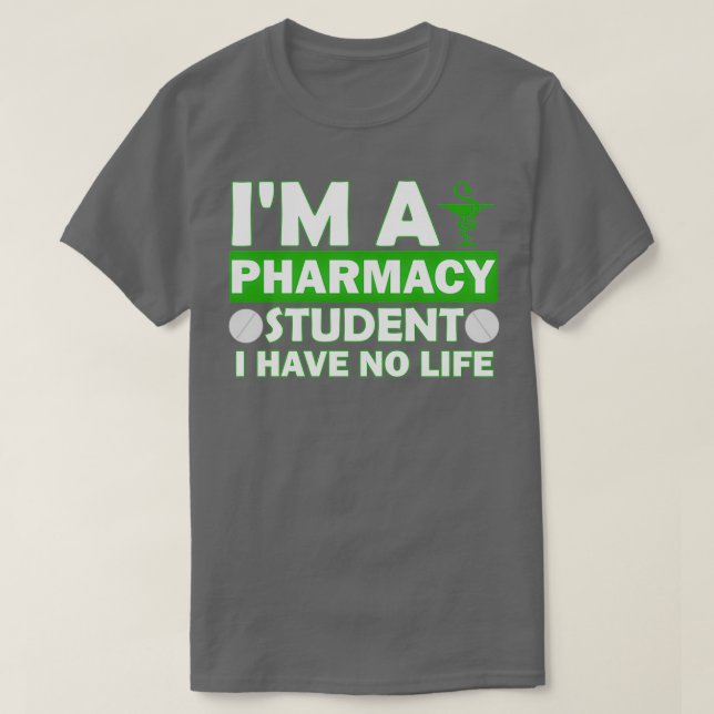 T-shirt Je Suis Un Étudiant En Pharmacie Je N'Ai Aucune Vi (Design devant)