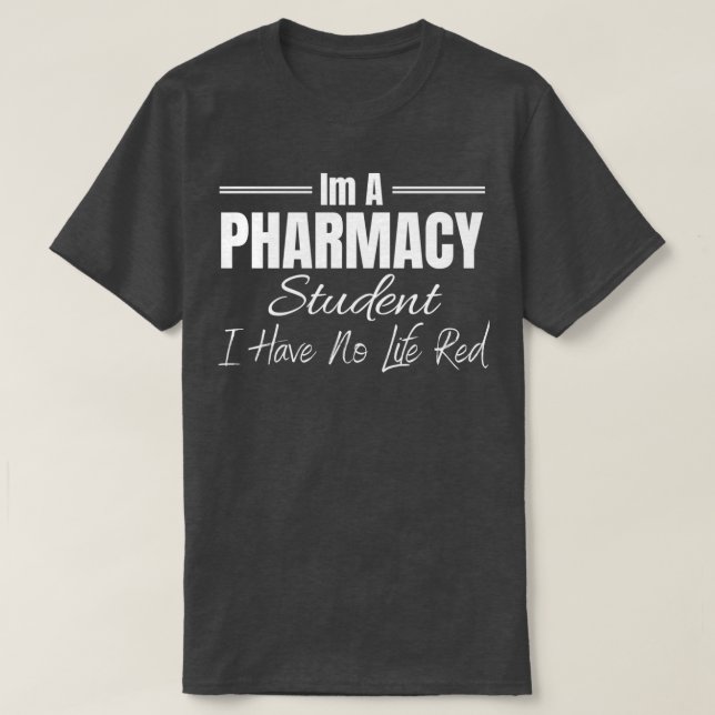 T-shirt Je Suis Un Étudiant En Pharmacie Je N'Ai Pas De Vi (Design devant)