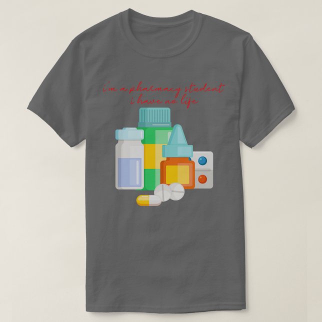 T-shirt Je Suis Un Étudiant En Pharmacie Je N'Ai Pas De Vi (Design devant)