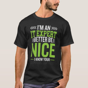 T-shirt je suis un expert informatique mieux être gentil c
