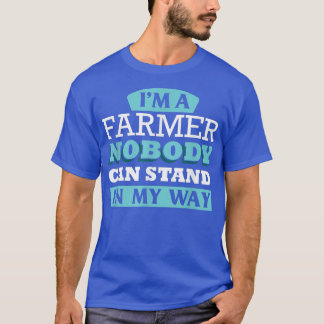 T-shirt Je suis un fermier, personne ne peut m'empêcher d'