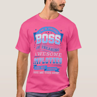 T-shirt Je Suis Un Fier Patron De Freiner Des Employés Gén