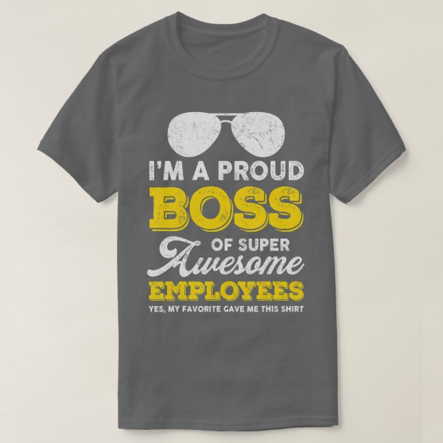 T-shirt Je Suis Un Fier Patron De Super Employés Génial Dr (Design devant)