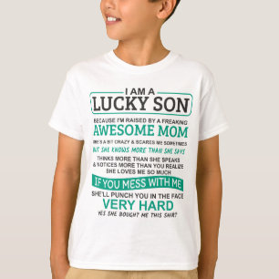 T-shirt Je suis un fils chanceux, j'ai une mère folle