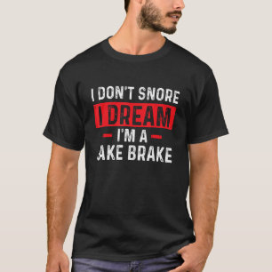 T-shirt Je suis un frein à gâteau - Trucker Semi Truck Dri
