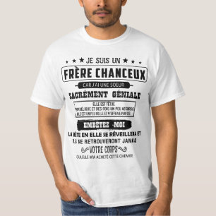 T-shirt je suis un  frère chanceux car j'ai une soeur