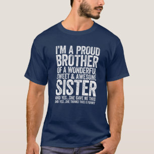 T-shirt Je suis un frère fier d'une sœur merveilleuse douc