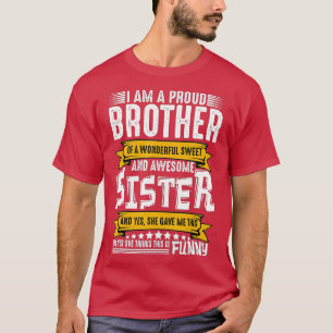 T-shirt Je suis un Frère Fier, une Soeur merveilleuse et f