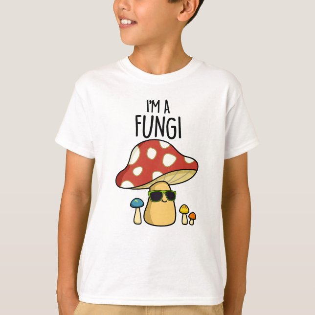 T-shirt Je suis Un Fungi Funny Mushroom Pun (Devant)