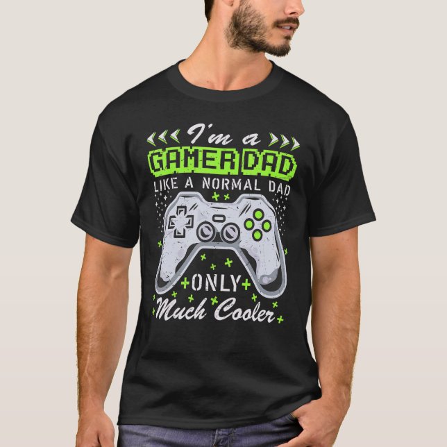 T-shirt Je suis un gamer papa comme un papa normal seuleme (Devant)