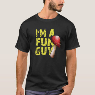 T-shirt Je suis un gars amusant Dons Cadeau pour Mycologie