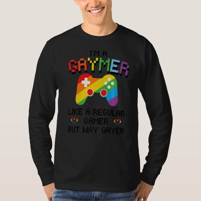 T-shirt Je suis un Gaymer comme un joueur régulier mais Wa (Devant)