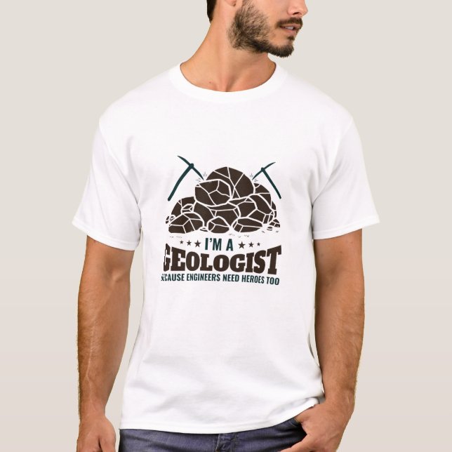 T-shirt Je suis un géologue parce que les ingénieurs ont b (Devant)