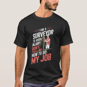 T-shirt Je suis un géomètre pour éviter les blessures, car