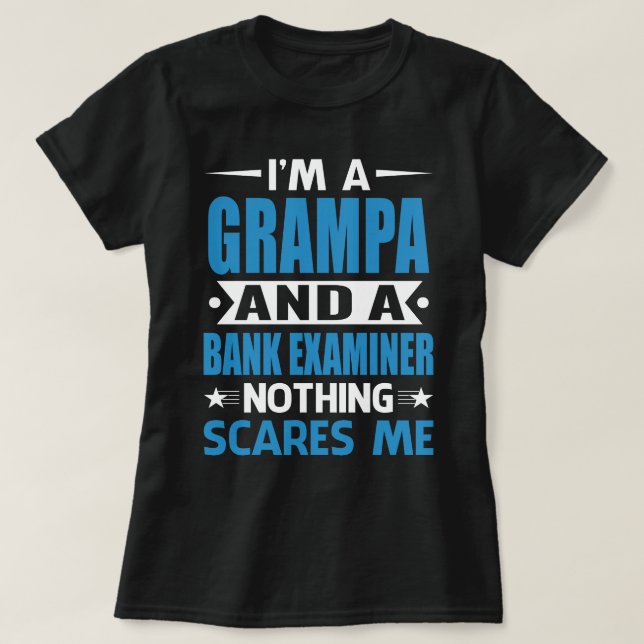 T-shirt Je Suis Un GRAMPA Et Un Examinateur De Banque Rien (Design devant)
