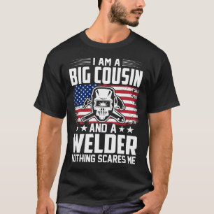 T-shirt Je Suis UN GRAND COUSIN Et Un Soudeur Rien Ne Me F