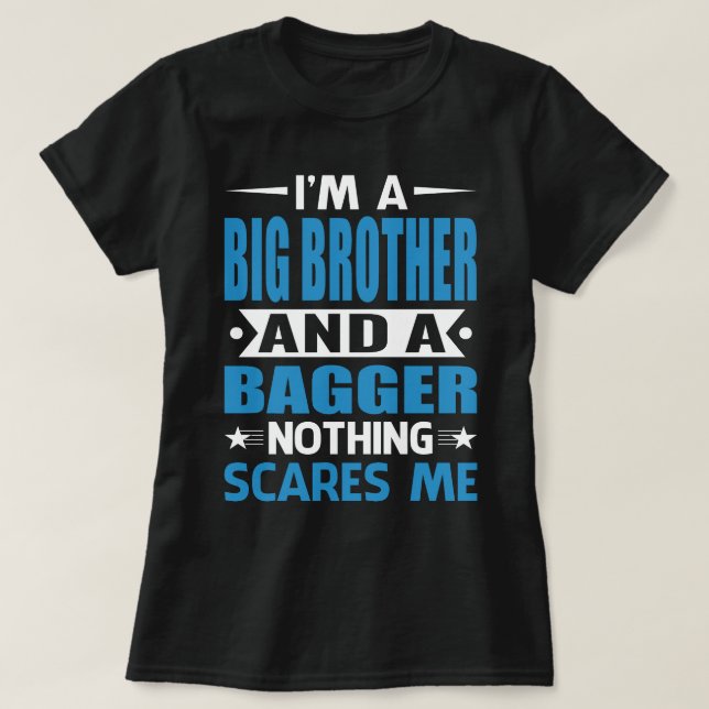 T-shirt Je Suis Un GRAND FRÈRE Et Un Bagger Rien Ne Me Fai (Design devant)